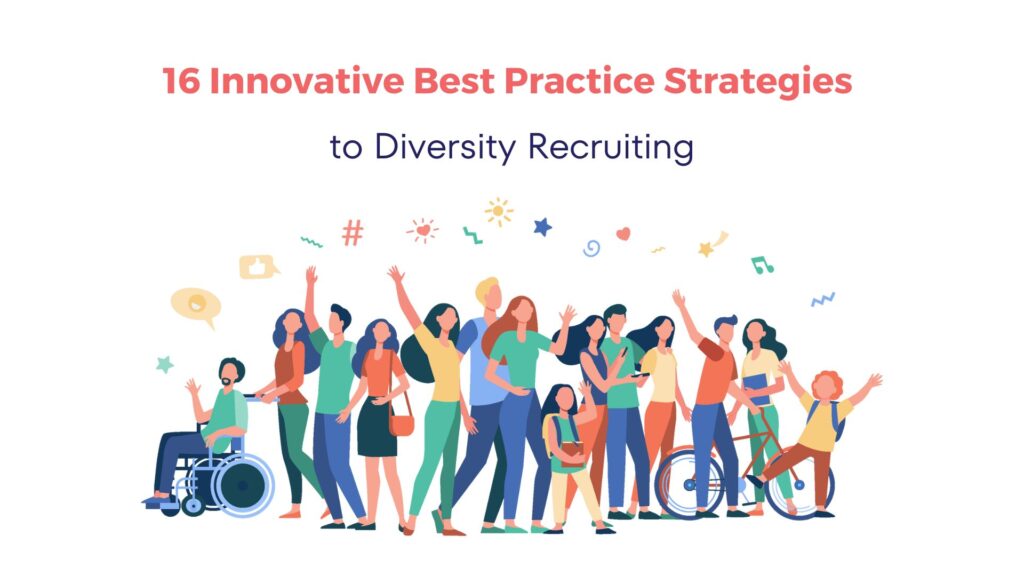 16 Tried-And-True Inclusion and Diversity Strategies for Campus Recruiters 20