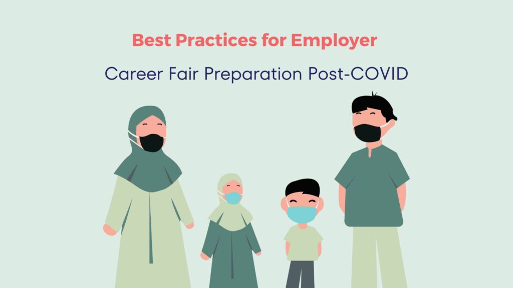 Best Practices for Employer Career Fair Preparation Post-COVID 8 Best Practices for Employer Career Fair Preparation Post-COVID 7