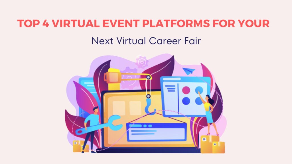 Top 4 Virtual Event Platforms for Your Next Virtual Career Fair 10