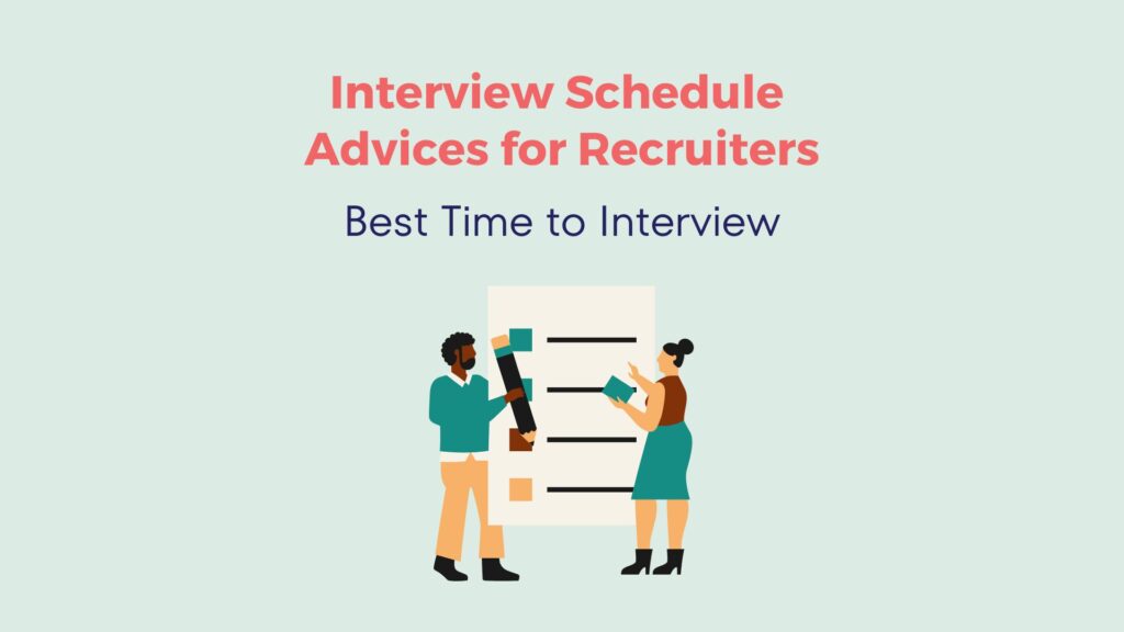 Interview Schedule Advices for Recruiters: Best Time to Interview 6