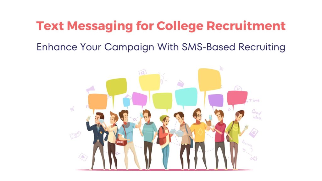 College Text-Based Recruiting - Enhance Your Hiring With SMS 7