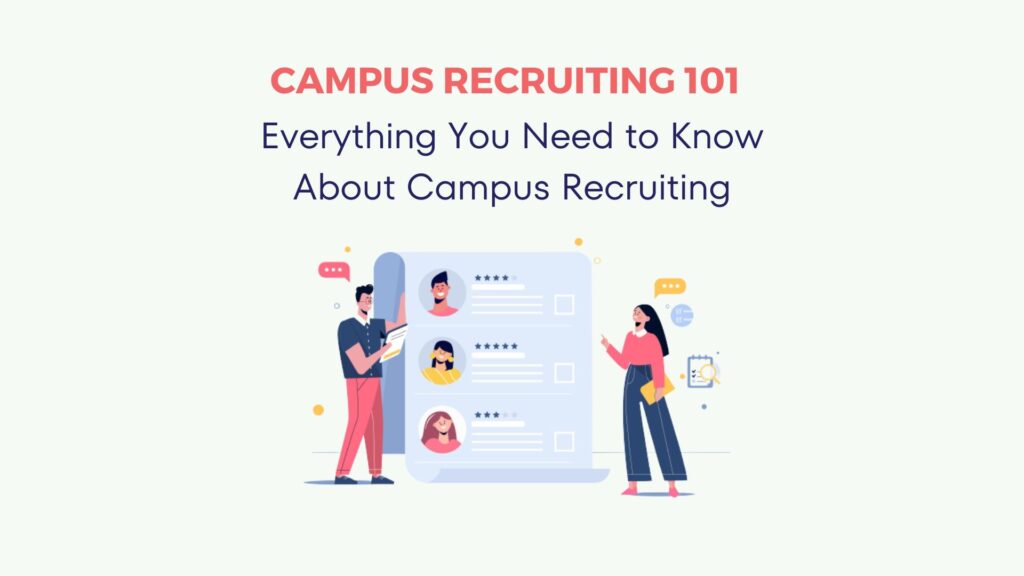Efficient Campus Recruitment 101: Everything You Need to Know 13