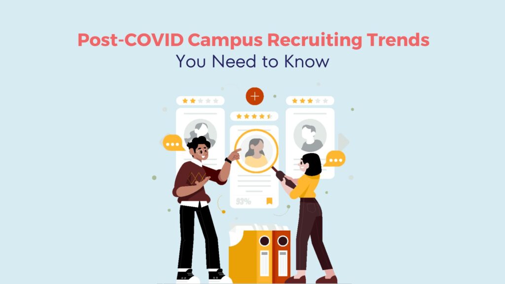 Post-COVID Campus Recruiting Trends You Need to Know 10