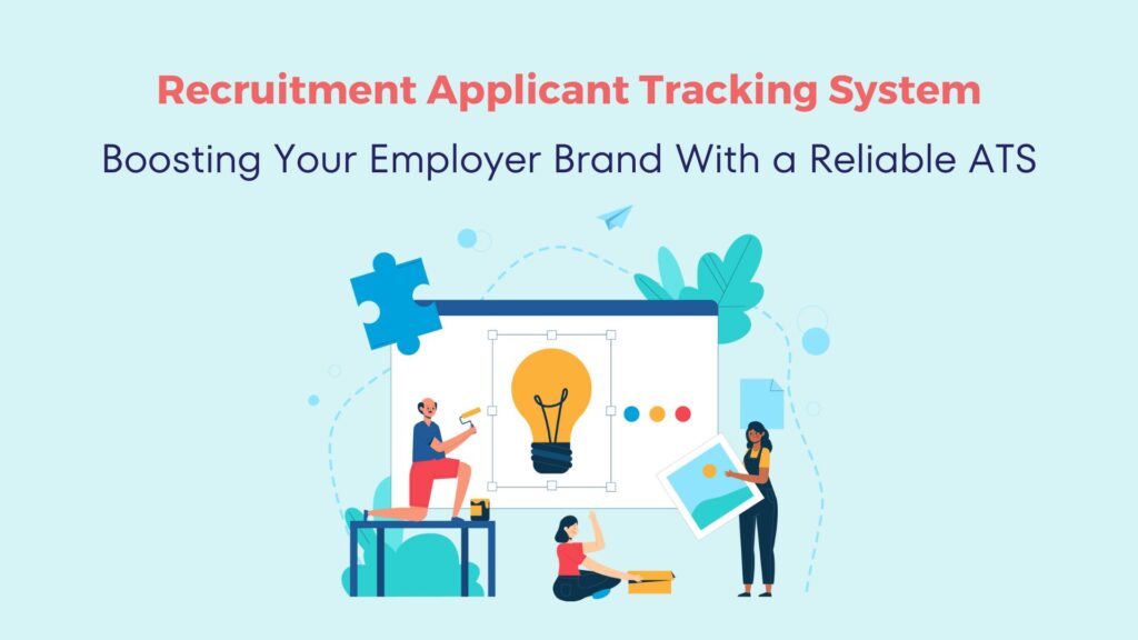 Recruitment ATS: How to Boost Your Employer Brand With a Reliable ATS 9