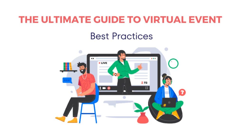 The Ultimate Guide to Virtual Event Best Practices 8 The Ultimate Guide to Virtual Event Best Practices 7