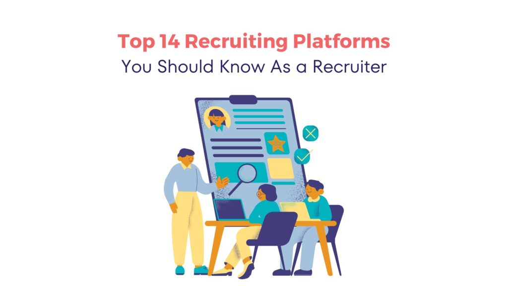 Top 14 Game-Changing Recruiting Platforms You Should Know as a Recruiter 16