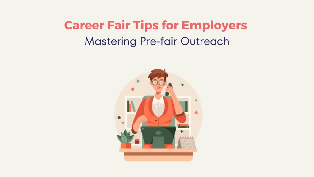 Career Fair Tips for Employers - Mastering Pre-fair Outreach 11