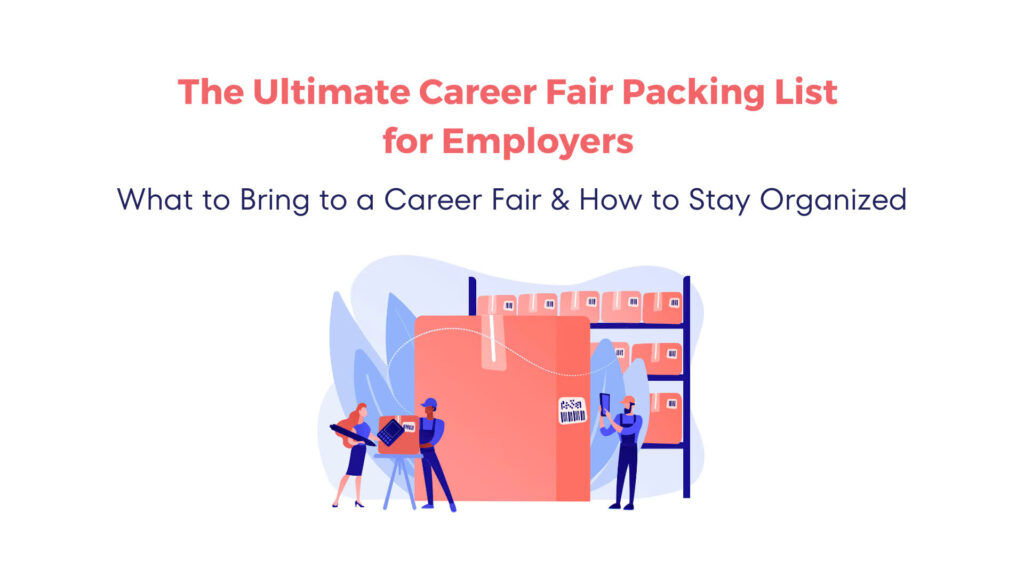 The Ultimate Career Fair Packing List for Employers: What to Bring and How to Stay Organized 12