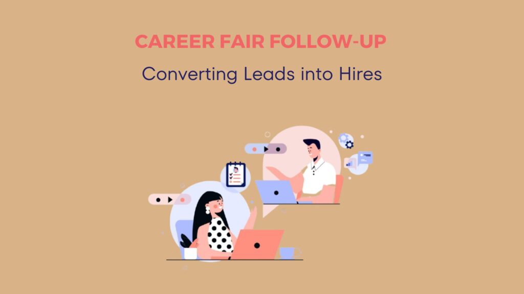 Career Fair Follow-Up: Converting Leads into Hires 4