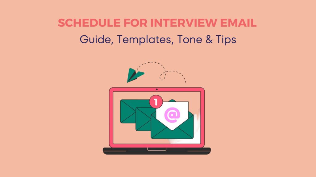 Schedule for Interview Email: Guide, Templates, Tone & Tips 12
